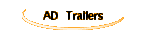 AD Trailers